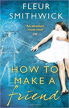How to Make a Friend - Fleur Smithwick