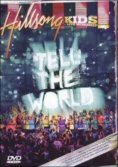 Hillsong Kids Live Worship - Tell The World (DVD)