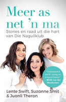 Meer as net 'n ma: stories en raad uit die hart van Die Naguilklub - Lente Swift