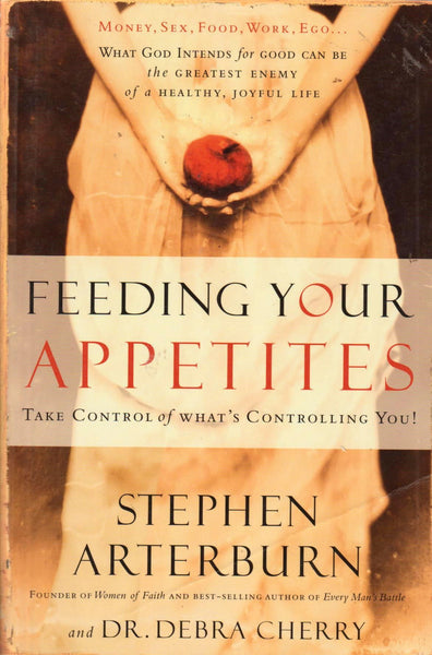 feeding your appetites Stephen Arterburn