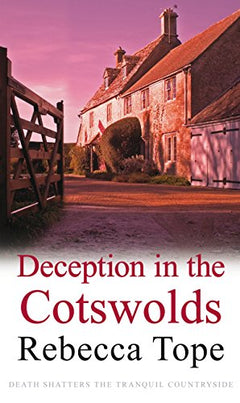 Deception in the Cotswolds Rebecca Tope