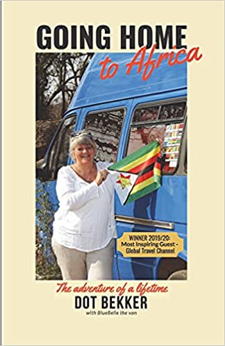 Going Home to Africa: The Adventure of a Lifetime - Dot Bekker