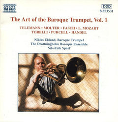 Telemann, Molter, Fasch, L. Mozart, Torelli, Purcell, Handel, Eklund, The Drottningholm Baroque Ensemble, Sparf - The Art Of The Baroque Trumpet