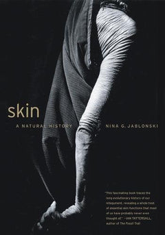 Skin: A Natural History  Nina G. Jablonski