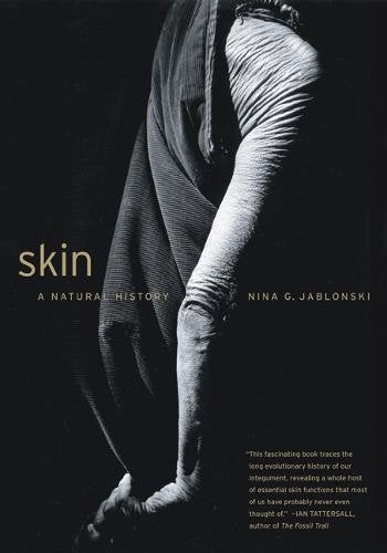 Skin: A Natural History  Nina G. Jablonski