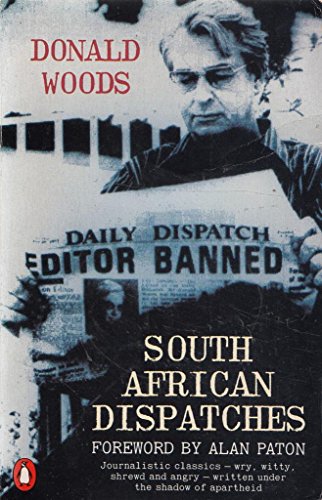 South African Dispatches: Letters to My Countrymen - Donald Woods