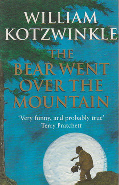 The Bear Went Over The Mountain William Kotzwinkle