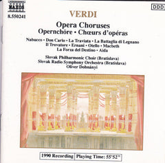 Verdi - Slovak Philharmonic Choir (Bratislava), Slovak Radio Symphony Orchestra (Bratislava), Oliver Dohnanyi - Opera Choruses = Opernchore