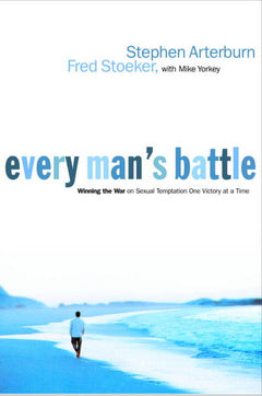 Every Man's Battle Stephen Arterburn
