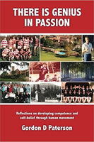 There is Genius in Passion: Reflections on Developing Competence and Self-belief Through Human Movement - Gordon D. Paterson