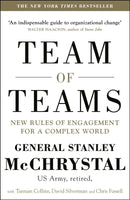 Team of Teams: New Rules of Engagement for a Complex World - Stanley A. McChrystal,  Tantum Collins, David Silverman & Chris Fussell