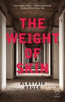 The Weight of Skin - Alastair Bruce
