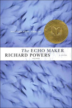 The Echo Maker - Richard Powers