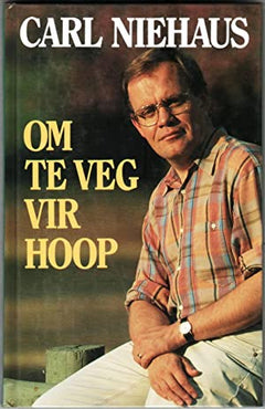 Om te veg vir hoop Carl Niehaus