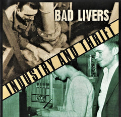 Bad Livers - Industry And Thrift