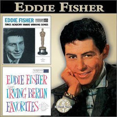 Eddie Fisher - Eddie Fisher Sings Academy Award Songs/Eddie Fisher Sings Irving Berlin Favorites