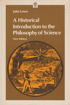 A historical introduction to the philosophy of science - John Losee