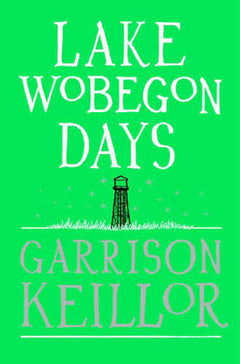Lake Wobegon Days  Garrison Keillor