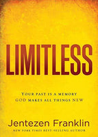 Limitless: Your Past Is a Memory. God Makes All Things New - Jentezen Franklin