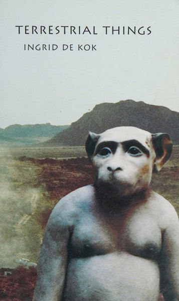Terrestrial Things: Poems - Ingrid De Kok