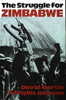 The Struggle for Zimbabwe: The Chimurenga War - David Martin & Phyllis Johnson
