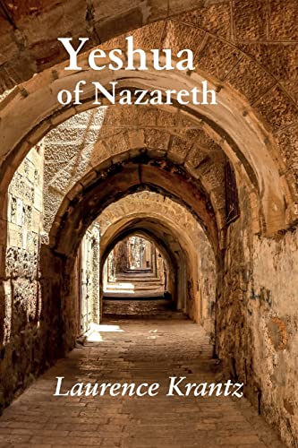 Yeshua of Nazareth - Laurence Krantz