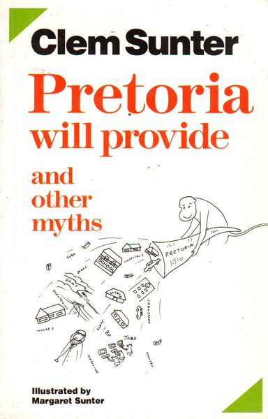 Pretoria will provide, and Other Myths - Clem Sunter