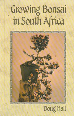 Growing Bonsai in South Africa Doug Hall
