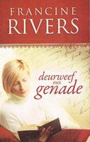 Deurweef met genade - Francine Rivers