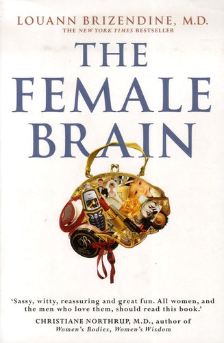 The Female Brain - Louann Brizendine
