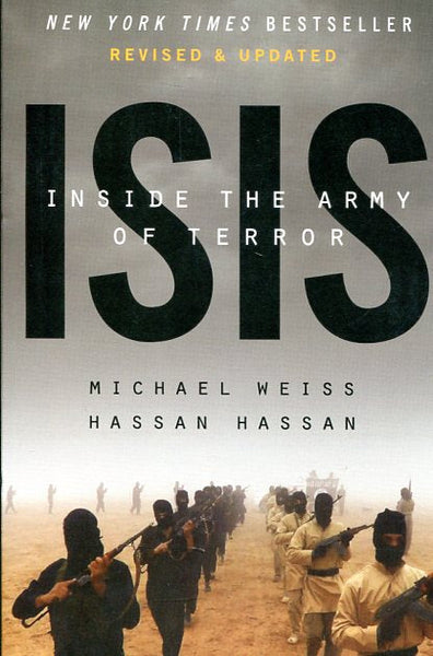 ISIS: Inside the Army of Terror (Updated Edition) - Michael Weiss