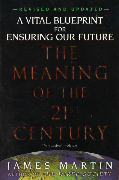The Meaning of the 21st Century - James Martin