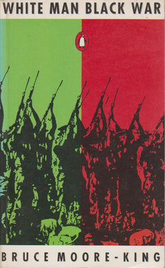 White Man, Black War - Bruce Moore-King