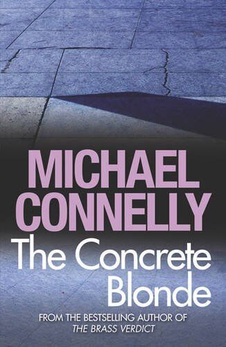 The Concrete Blonde - Michael Connelly
