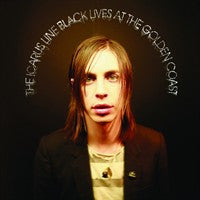 The Icarus Line - Black Lives At The Golden Coast