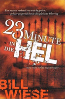 23 minute in die Hel Bill Wiese