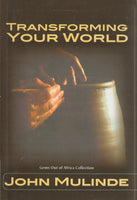 Transforming Your World - John Mulinde & Lisa Mudasia