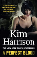 A Perfect Blood - Kim Harrison