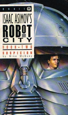 Isaac Asimov's Robot City: Suspicion - Mike McQuay