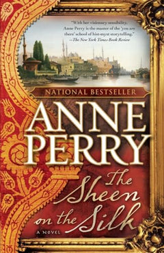 The Sheen on the Silk - Anne Perry