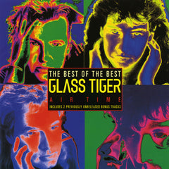 Glass Tiger - The Best of the Best