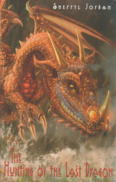 Hunting of the Last Dragon - Sherryl Jordan