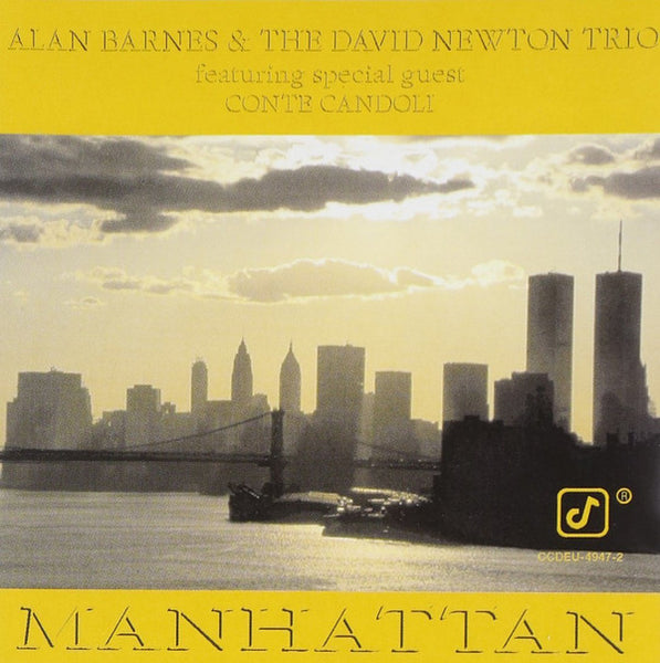 Alan Barnes & The David Newton Trio Featuring Special Guest Conte Candoli - Manhattan