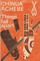 Things Fall Apart - Chinua Achebe