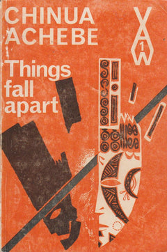 Things Fall Apart - Chinua Achebe