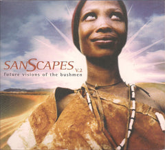 Bushmen Of The Kalahari - Sanscapes 2 - Future Visions Of The Bushmen