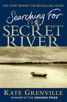 Searching for the Secret River Kate Grenville