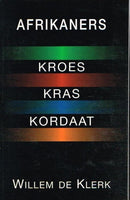 Afrikaners kroes, kras, kordaat - Willem de Klerk