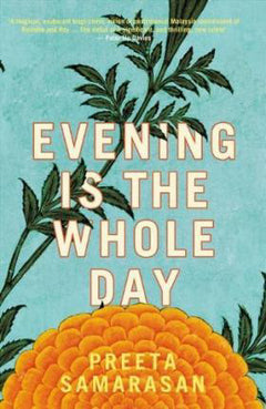 Evening is the Whole Day - Preeta Samarasan