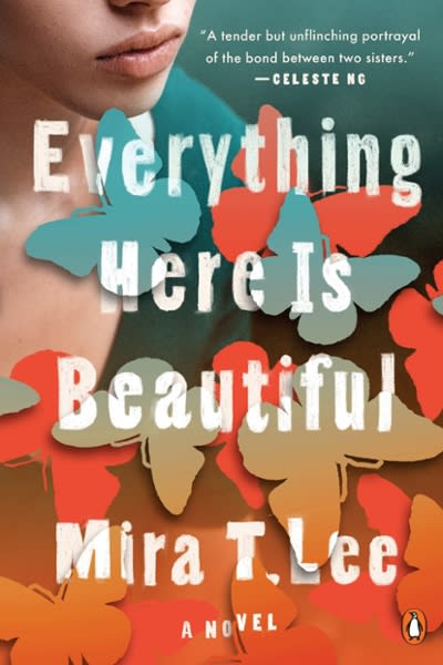 Everything Here Is Beautiful Mira T. Lee